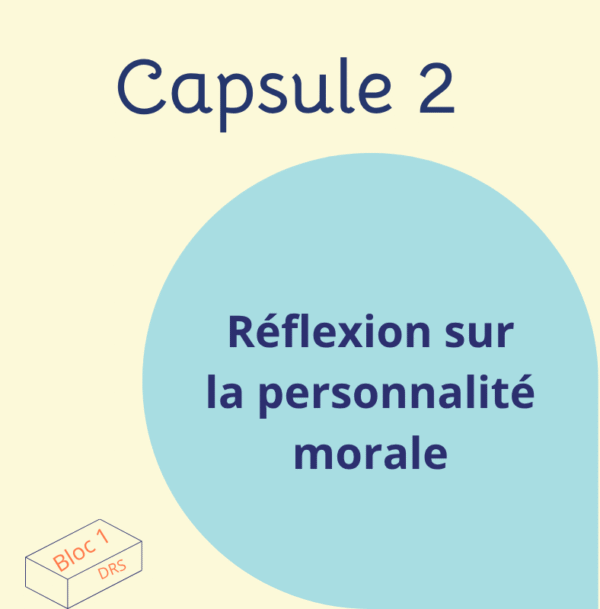 capsule 2 réflexion sur la personnalité morale