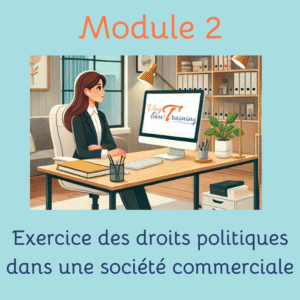 module 2 exercice des droits politiques société commerciale